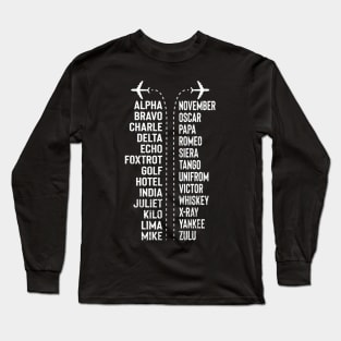 Phonetic Alphabet Pilot Funny Aviation Lover Long Sleeve T-Shirt